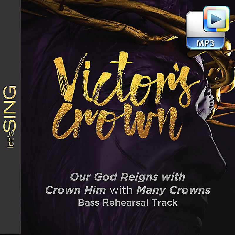 Our God Reigns with Crown Him with Many Crowns - Downloadable Bass Rehearsal Track
