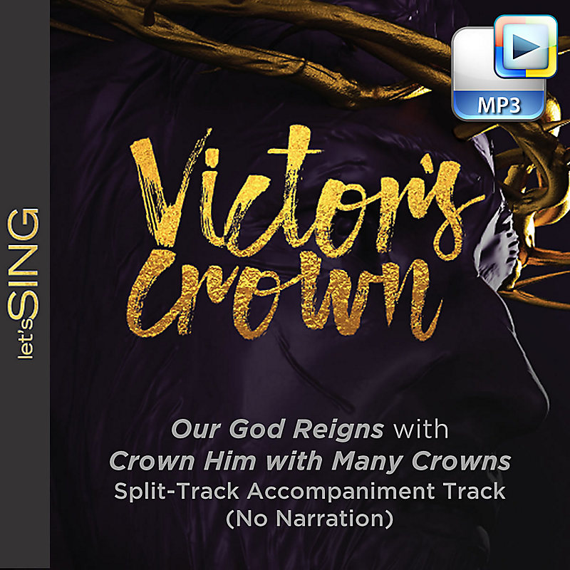 Our God Reigns with Crown Him with Many Crowns - Downloadable Split-Track Accompaniment Track (No Narration)