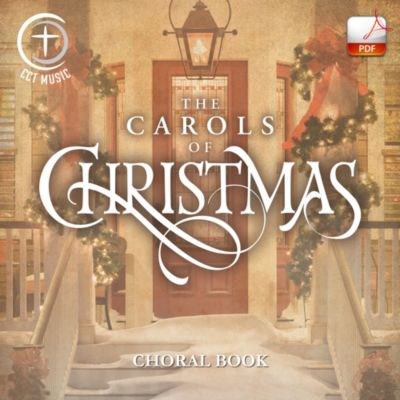 The Carols of Christmas Downloadable Choral Book (Min. 10) Lifeway