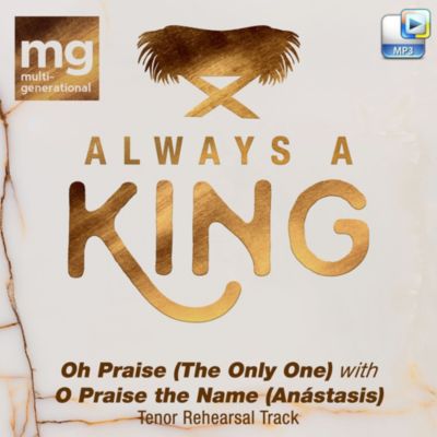 Oh Praise (the Only One) with O Praise the Name (Anástasis