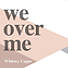 We Over Me - Video Streaming - Individual