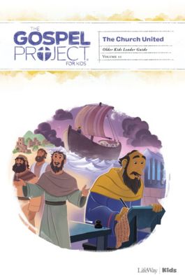 The Gospel Project for Kids: Older Kids Leader Guide - Volume 11: The Church United