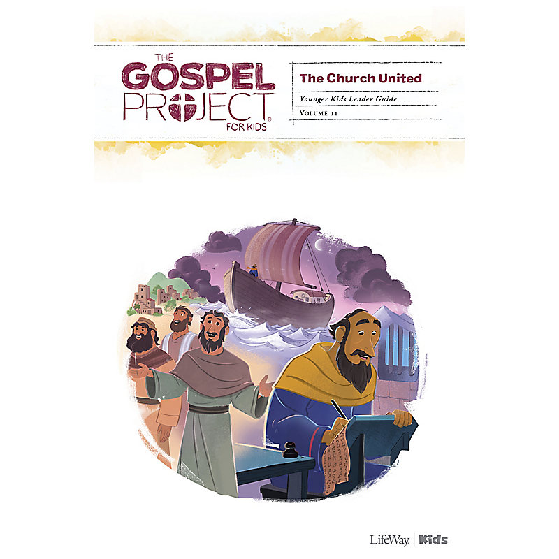 The Gospel Project for Kids: Younger Kids Leader Guide - Volume 11: The Church United