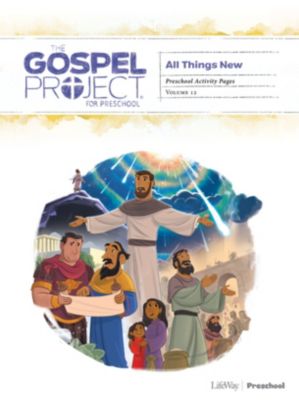 The Gospel Project for Preschool: Preschool Activity Pages - Volume 12: All Things New