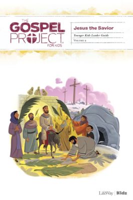 gospel project christmas dvd lesson 2020 The Gospel Project For Kids Younger Kids Leader Guide Volume 9 Jesus The Savior Lifeway gospel project christmas dvd lesson 2020