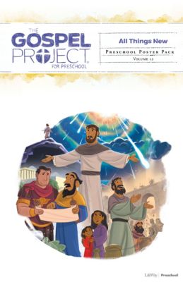 The Gospel Project for Preschool: Preschool Poster Pack - Volume 12: All Things New