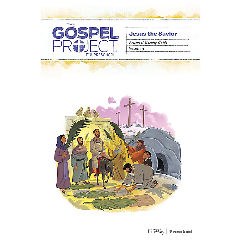 The Gospel Project for Preschool: Preschool Worship Hour Add-On - Volume 9: Jesus the Savior