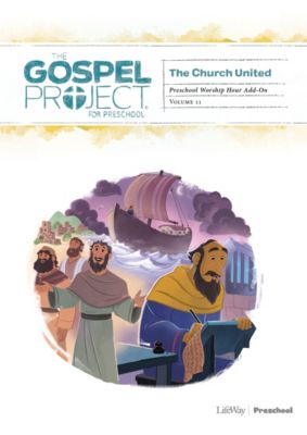 The Gospel Project for Preschool: Preschool Worship Hour Add-On - Volume 11: The Church United
