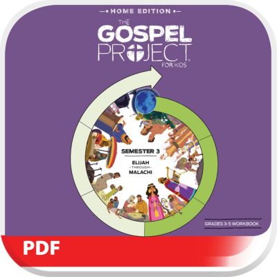 The Gospel Project: Home Edition Digital Grades 3-5 Workbook Semester 3 ...