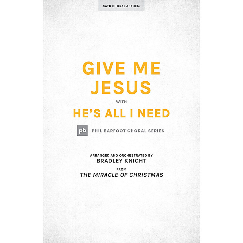Give Me Jesus with He's All I Need - Downloadable Listening Track