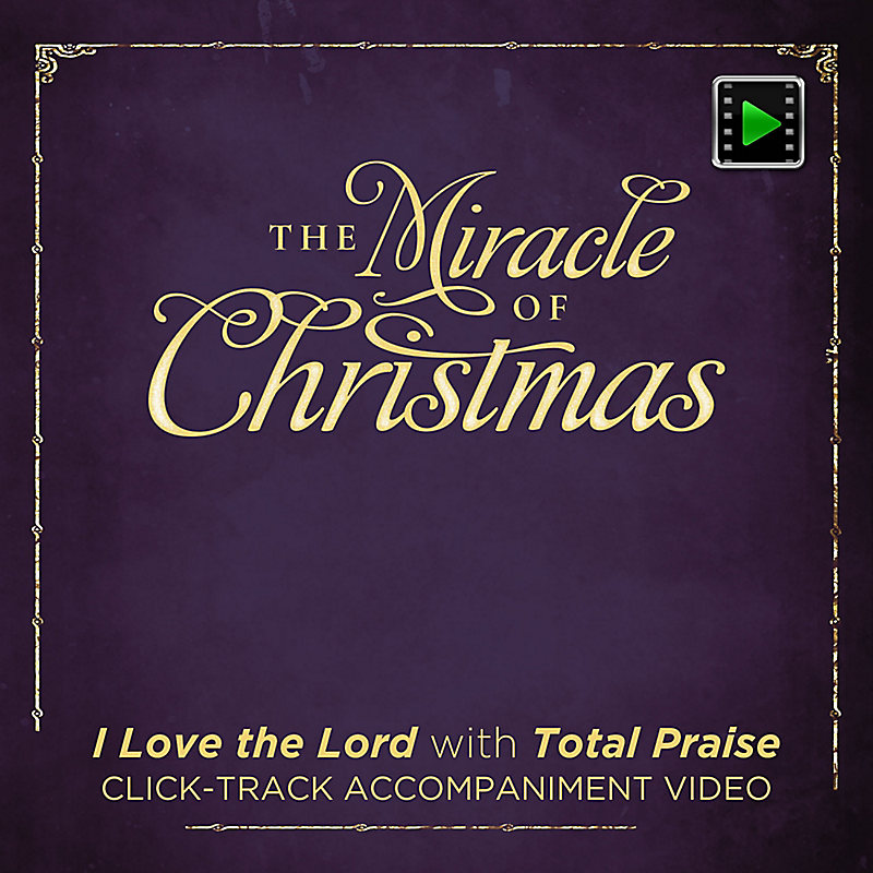 I Love the Lord with Total Praise - Downloadable Click-Track Accompaniment Video
