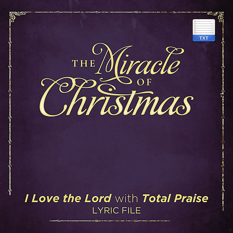 I Love the Lord with Total Praise - Downloadable Lyric File