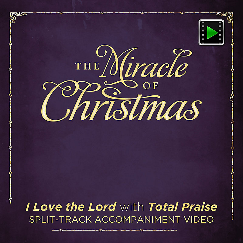 I Love the Lord with Total Praise - Downloadable Split-Track Accompaniment Video