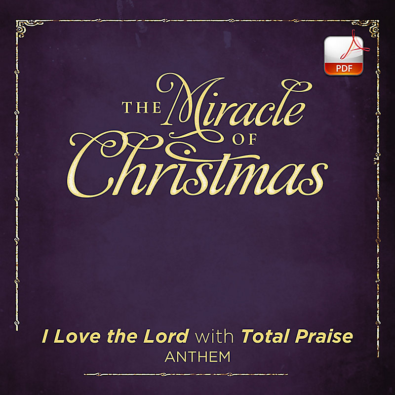 I Love the Lord with Total Praise - Downloadable Anthem (Min. 10)