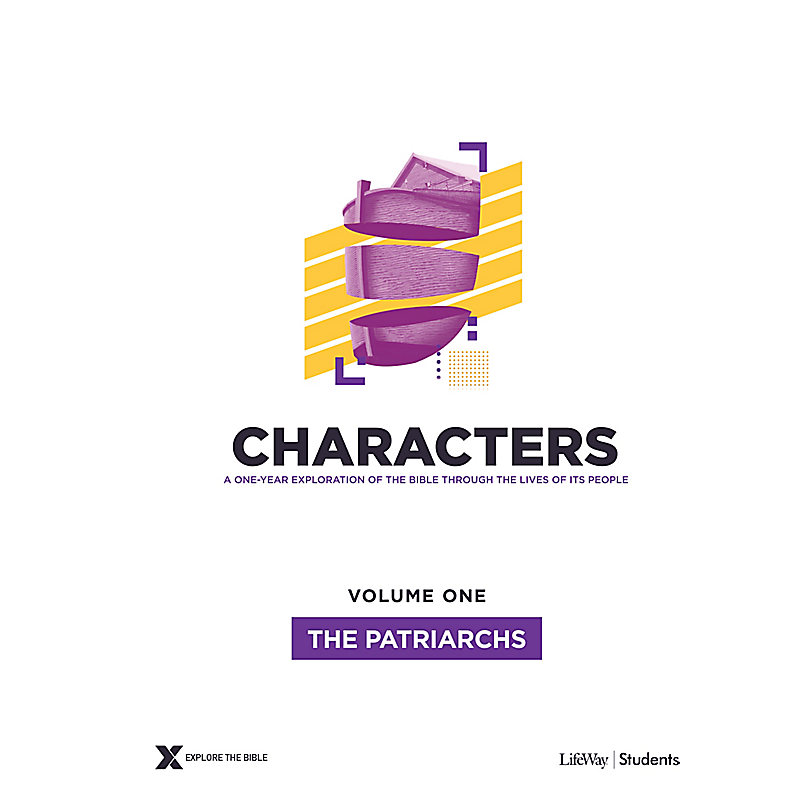 Characters Volume 1: The Patriarchs - Teen Study Guide