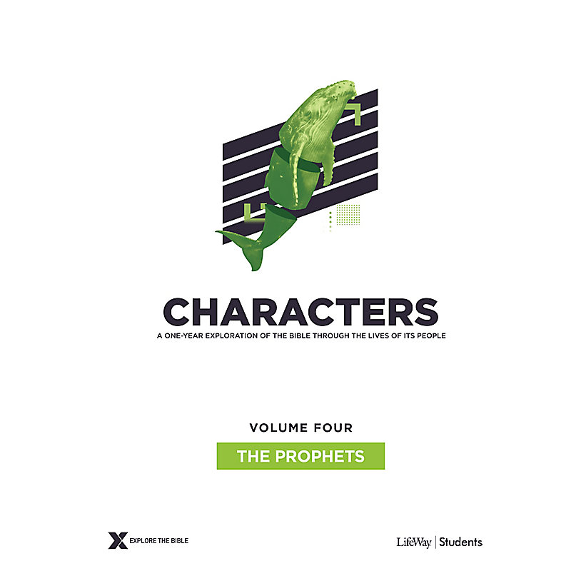 Characters Volume 4: The Prophets - Teen Study Guide