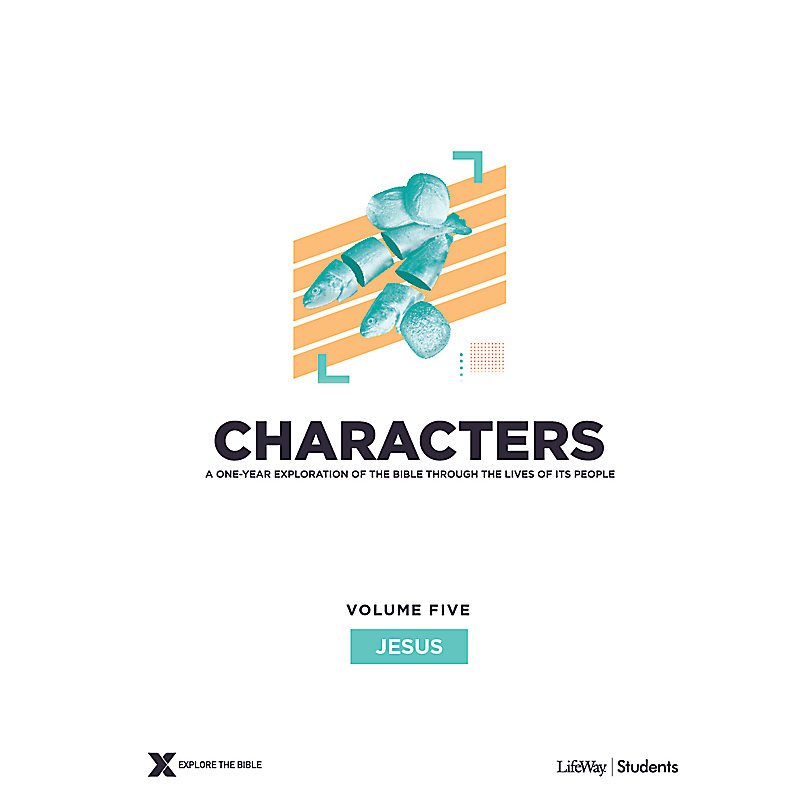 Characters Volume 5: Jesus - Teen Study Guide