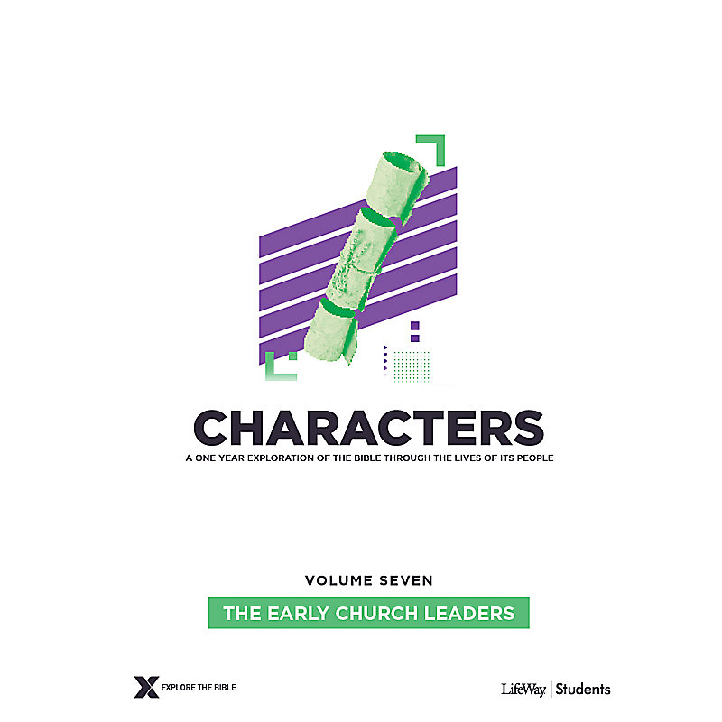 Characters Volume 7: The Early Church Leaders -Teen Study Guide