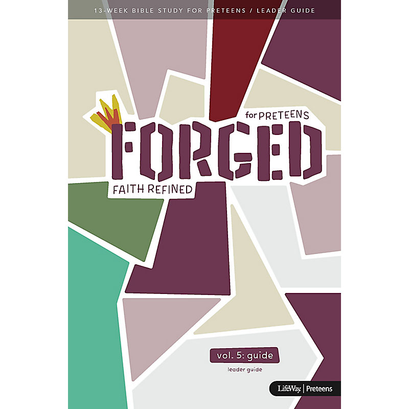 Forged: Faith Refined, Volume 5 Leader Guide