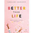 Better Than Life - Teen Girls' Bible Study eBook