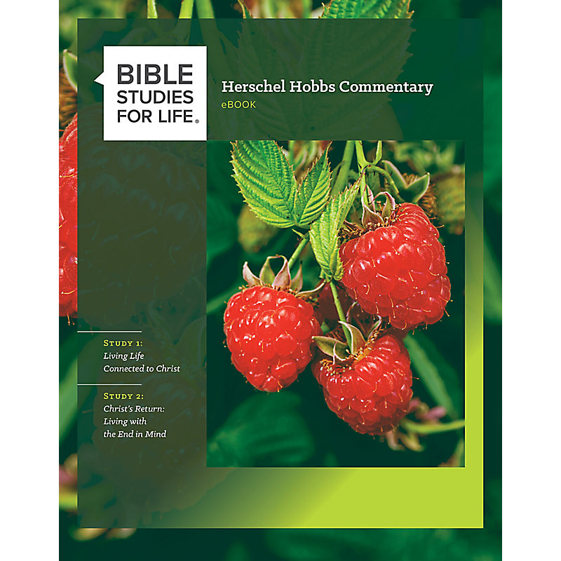 Bible Studies for Life: Herschel Hobbs Commentary - Spring 2022