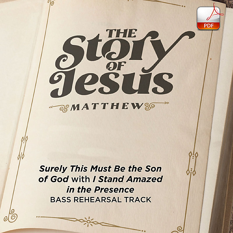 Surely This Must Be the Son of God with I Stand Amazed in the Presence - Downloadable Bass Rehearsal Track