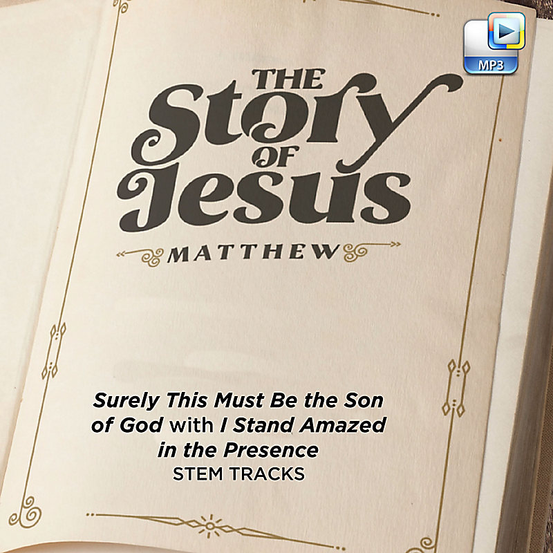 Surely This Must Be the Son of God with I Stand Amazed in the Presence - Downloadable Stem Tracks
