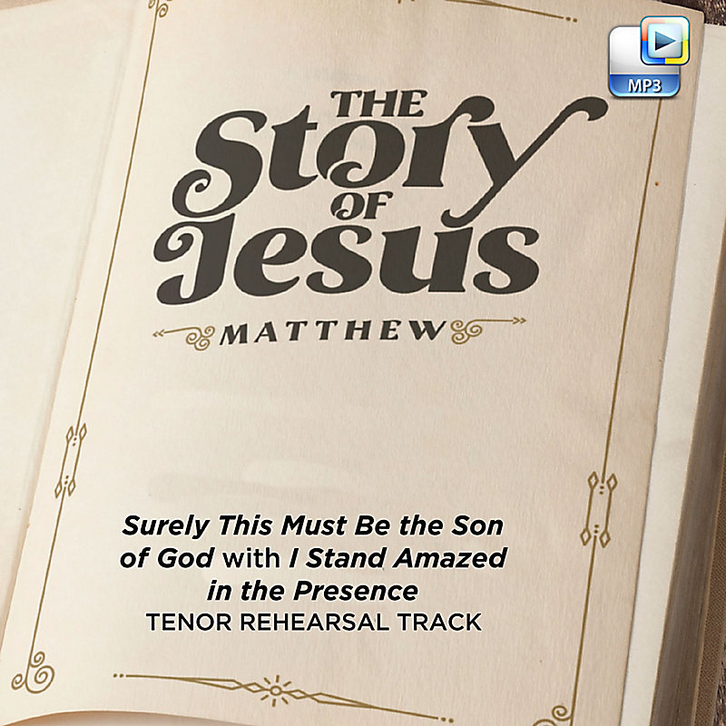 Surely This Must Be the Son of God with I Stand Amazed in the Presence - Downloadable Tenor Rehearsal Track