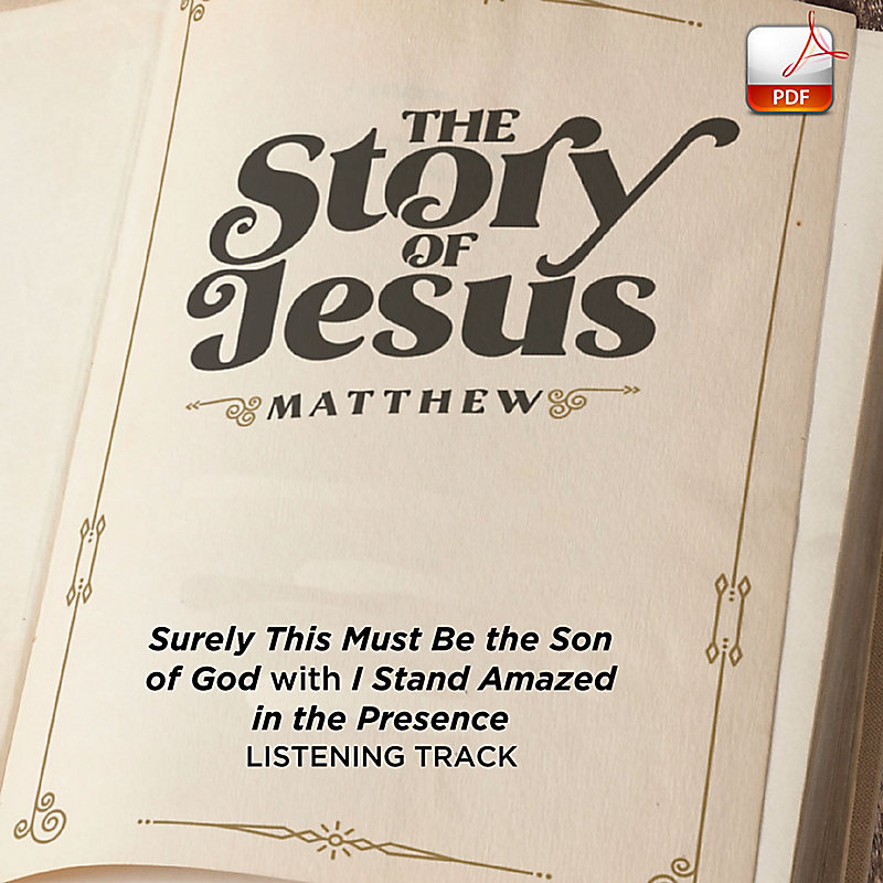 Surely This Must Be the Son of God with I Stand Amazed in the Presence - Downloadable Listening Track