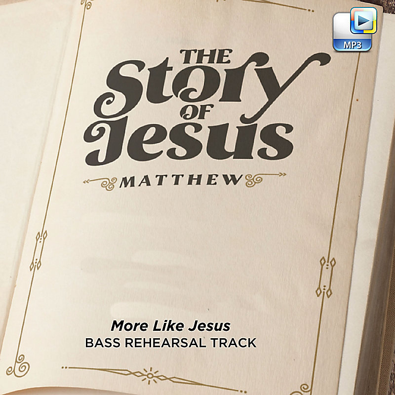 More Like Jesus - Downloadable Bass Rehearsal Track