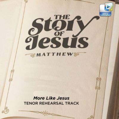 More Like Jesus - Downloadable Tenor Rehearsal Track
