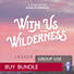 With Us in the Wilderness - Group Use Video Bundle