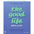 The Good Life - Teen Bible Study Leader Kit
