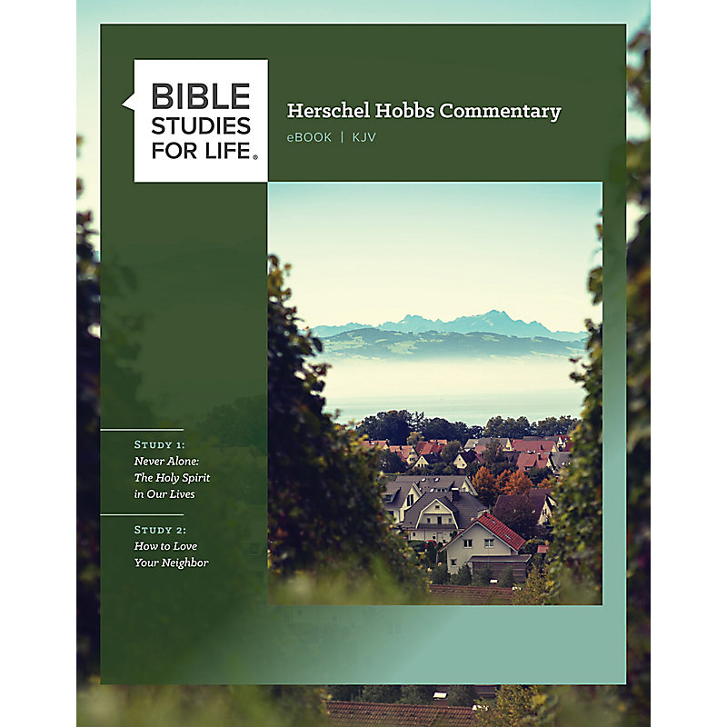 Bible Studies for Life: Herschel Hobbs Commentary - Summer 2022
