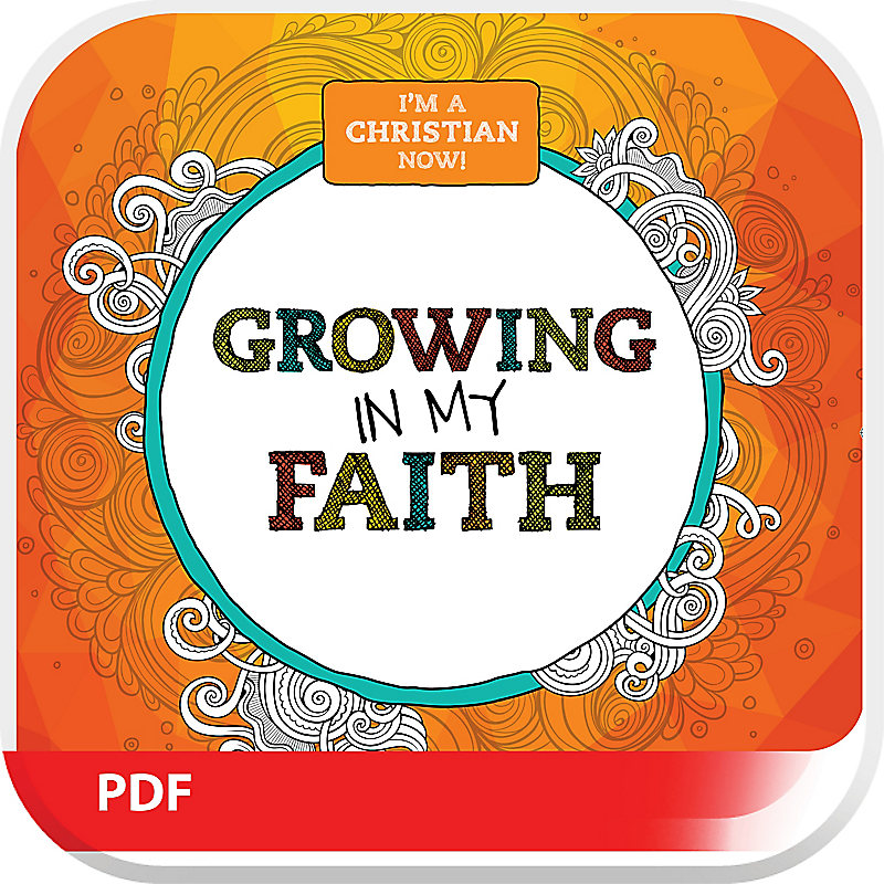 I'm A Christian Now: Growing in My Faith - Digital