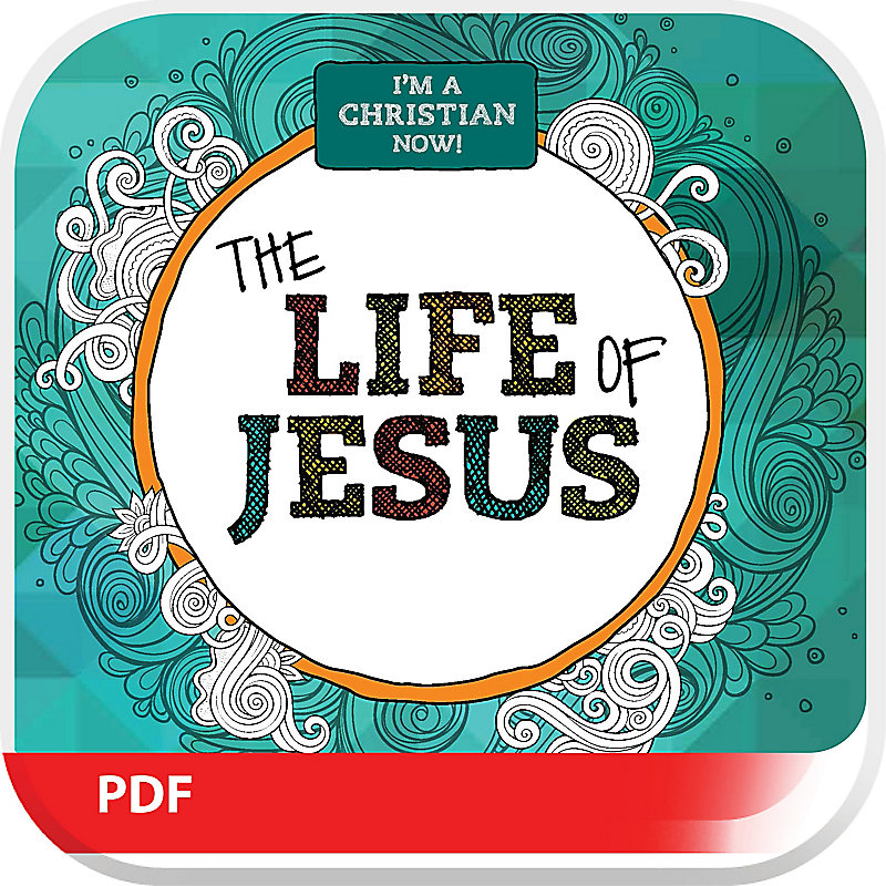 I'm A Christian Now: The Life of Jesus - Digital