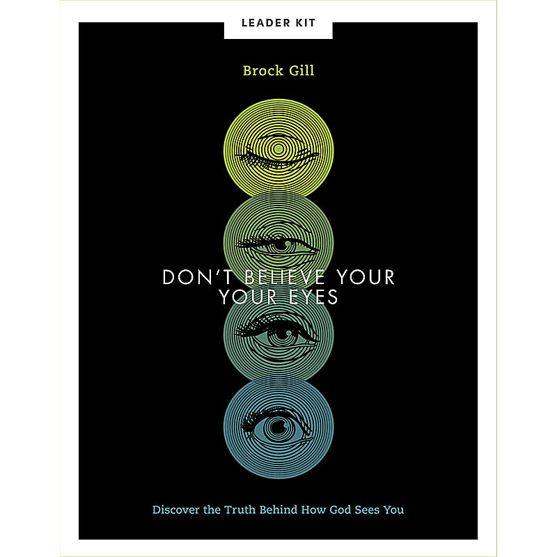 Don't Believe Your Eyes - Teen Bible Study Leader Kit