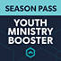 Youth Ministry Booster Season Pass 4