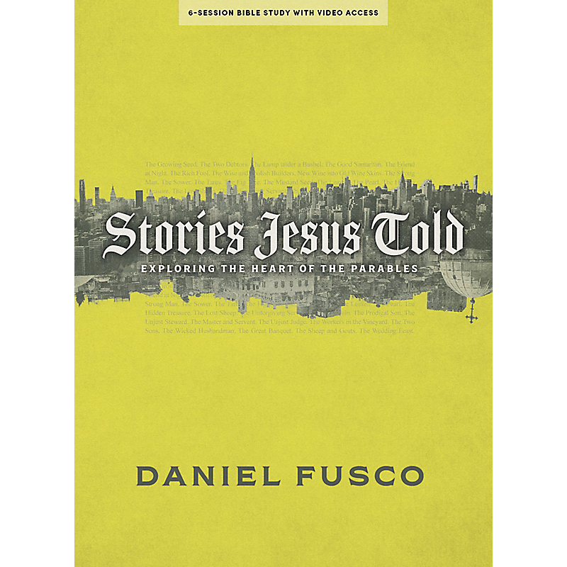 Stories Jesus Told - Bible Study Book with Video Access