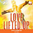 Love Lifted Up - Downloadable Anthem (Min. 10)