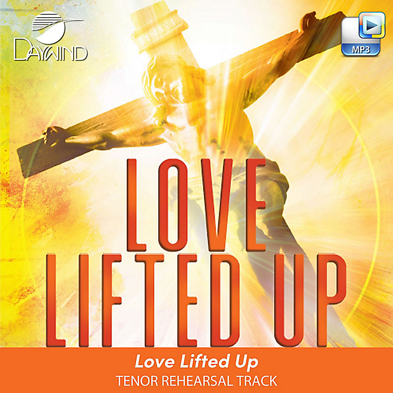 Love Lifted Up - Downloadable Tenor Rehearsal Track