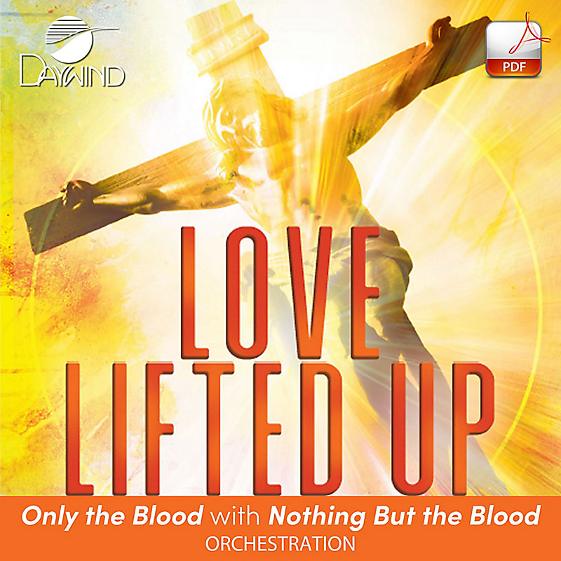 Only the Blood with Nothing But the Blood - Downloadable Orchestration