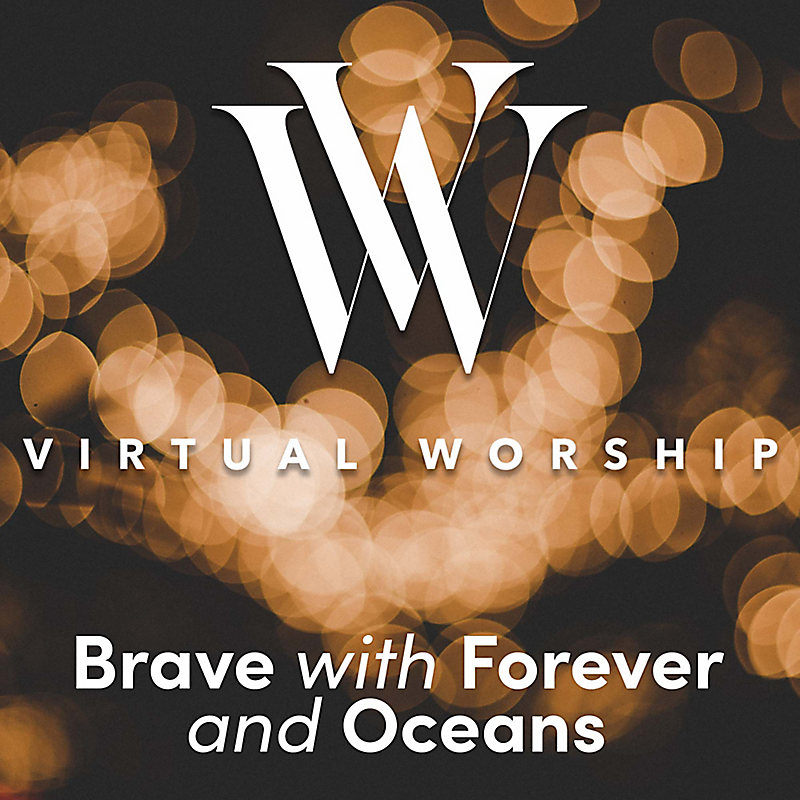 Brave with Forever and Oceans - Virtual Worship with Anthony Evans
