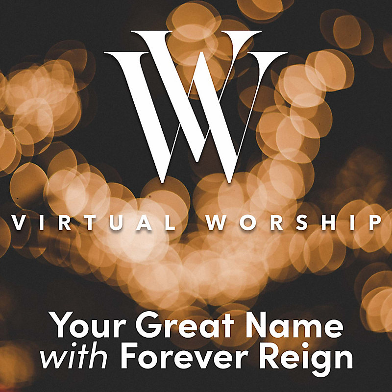 Your Great Name with Forever Reign - Virtual Worship with Anthony Evans