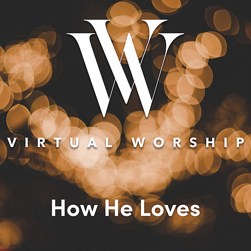 How He Loves - Virtual Worship with Anthony Evans