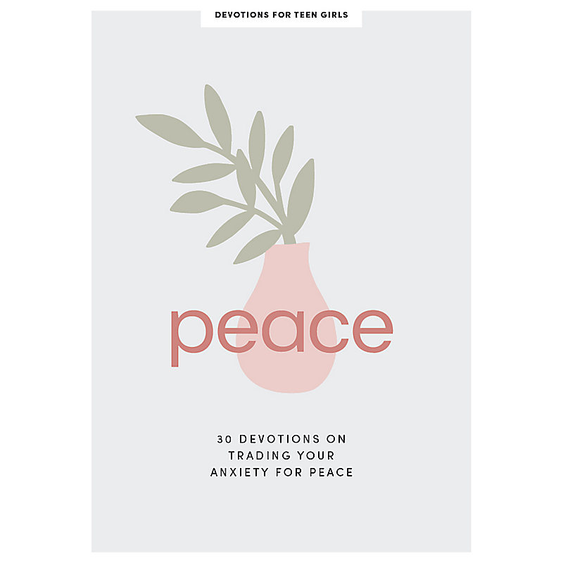Peace - Teen Girls' Devotional