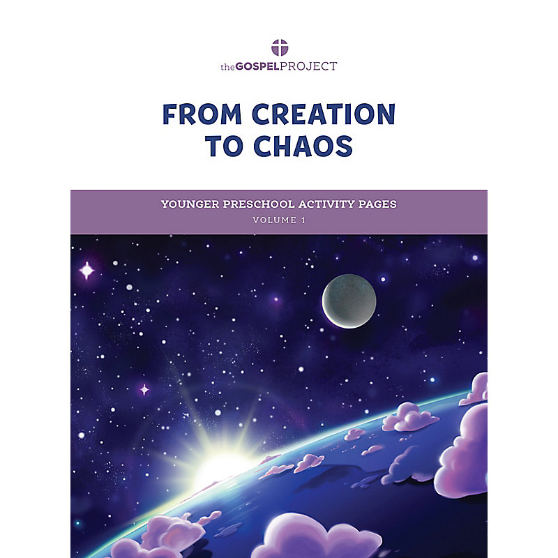 The Gospel Project for Preschool: Younger Preschool Activity Pages - Volume 1: From Creation to Chaos