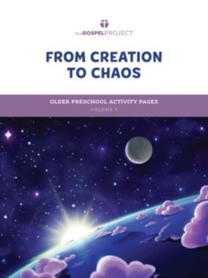 The Gospel Project for Preschool: Older Preschool Activity Pages - Volume 1: From Creation to Chaos