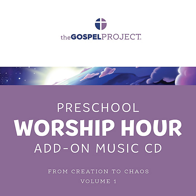 The Gospel Project for Preschool: Preschool Worship Hour Add-On Extra Music CD - Volume 1: From Creation to Chaos