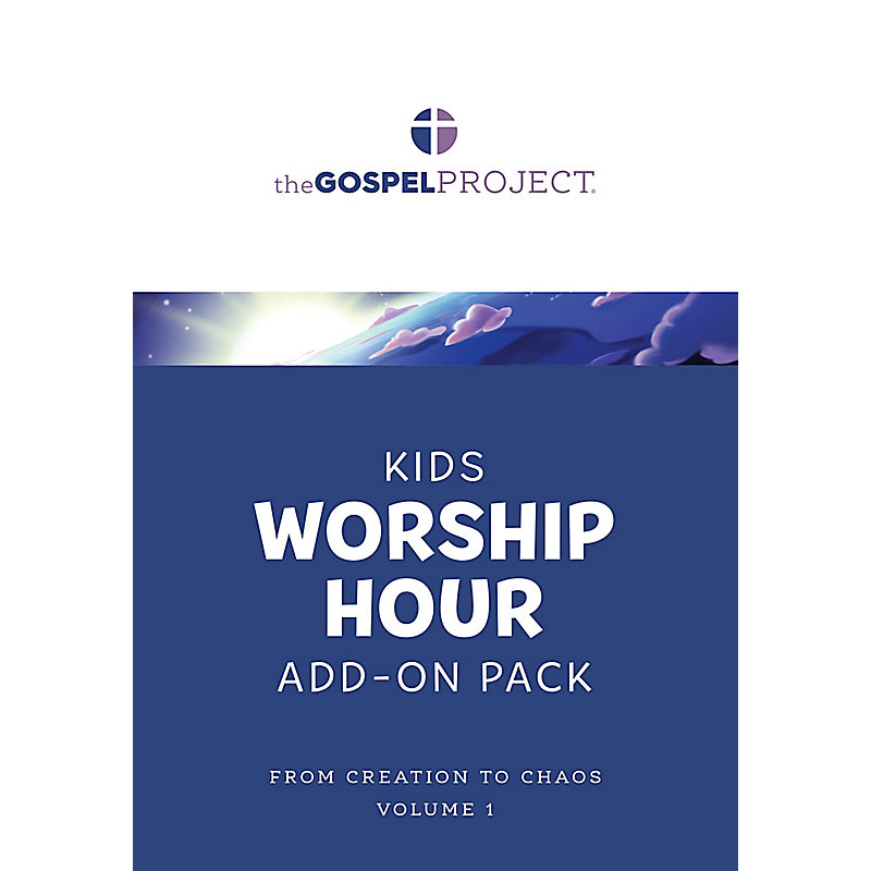 The Gospel Project for Kids: Kids Worship Hour Add-On Pack - Volume 1: From Creation to Chaos